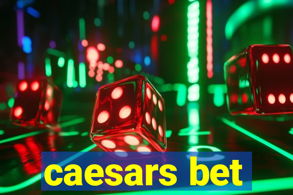 caesars bet